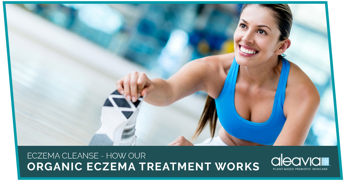 Eczema Cleanse - How Our Organic Eczema Treatment Works